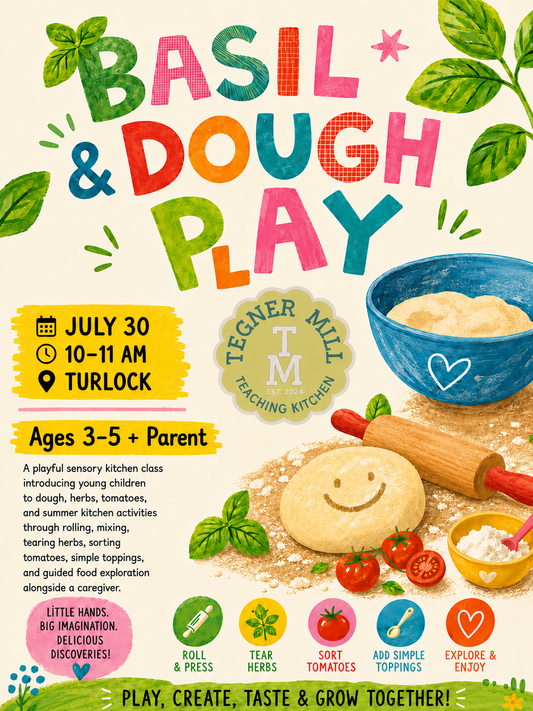 Advertisement for a children's cooking class titled 'Basil & Dough Play' at Tegner Mill Teaching Kitchen.